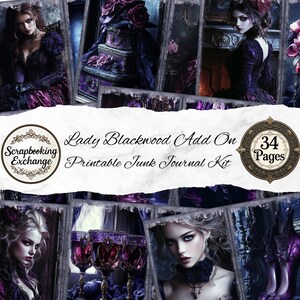 May include: A digital collage featuring images of women in gothic attire, antique furniture, and ornate goblets. The text reads "Lady Blackwood Add On Printable Junk Journal Kit" with "34 Pages" in a circular frame. The color palette is dominated by purple and black.