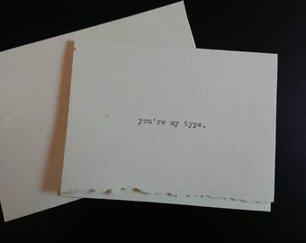 you're my type - Typewriter greeting card / Minimalist greeting card / Hand-typed card