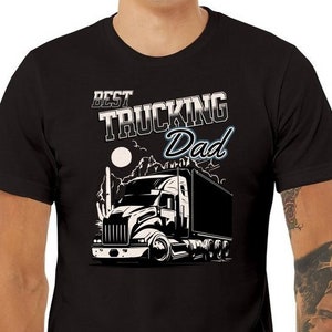 Best Dad Trucker Gift Trucking Father&#39;s Day Big Rig Truck Driver Semi Unisex Jersey Tee