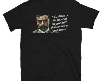Emiliano Zapata Inspirational Quote Regarding Liberty Short-Sleeve Unisex T-Shirt