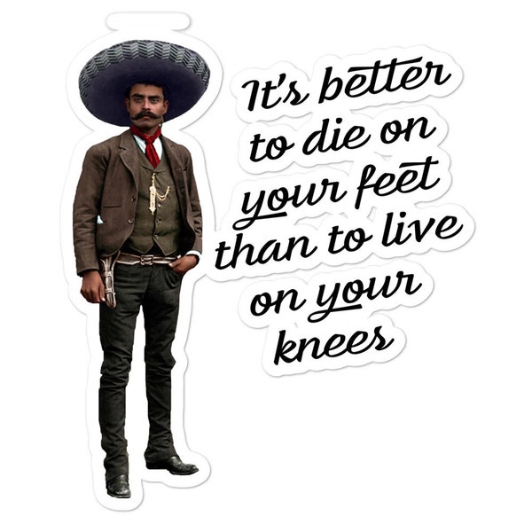 Emiliano Zapata Inspirational Quote Regarding Liberty Bubble-free stickers