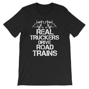 Real Truckers Drive Road Trains Short-Sleeve Unisex T-Shirt
