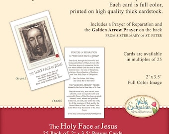 May include: A set of 25 full-color prayer cards featuring the Holy Face of Jesus. Each card measures 2 inches by 3.5 inches and is printed on high-quality cardstock. The back of each card includes a Prayer of Reparation and the Golden Arrow Prayer, from Sister Mary of St. Peter.