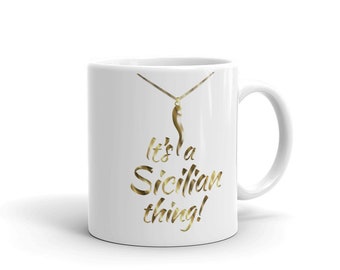 It's a Sicilian Thing Mug