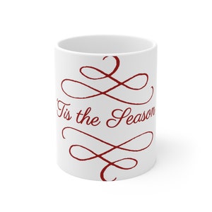 Tis the season 11oz mug, Christmas mug
