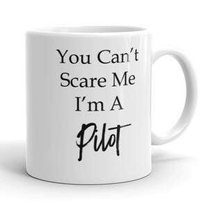 Pilot mug Can&#39;t Scare Me coffee tea ceramic mug profession job title mug gift aviation flying