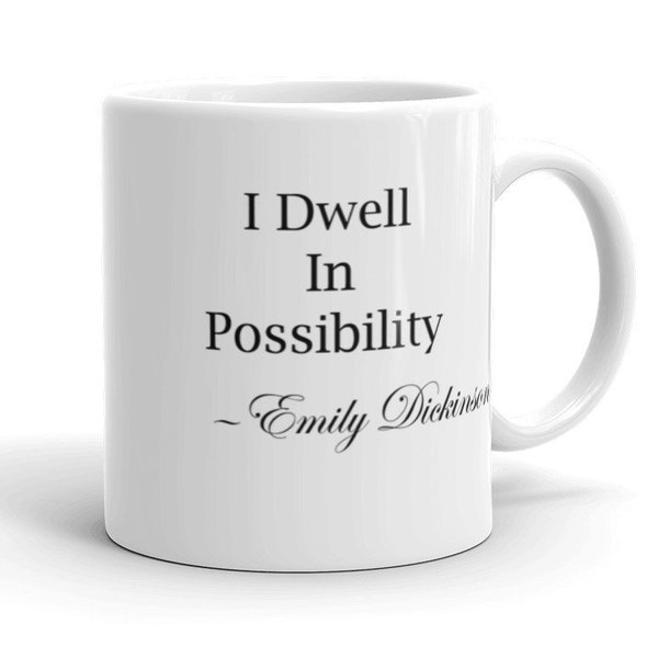 I Dwell In Possibility | Emily Dickinson | coffee tea mug poetry quote belle of Amherst