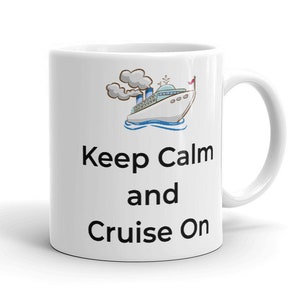 Keep Calm and Cruise On cruise life cruising mug coffee tea mug travel vacation