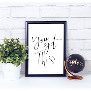 You Got This Print