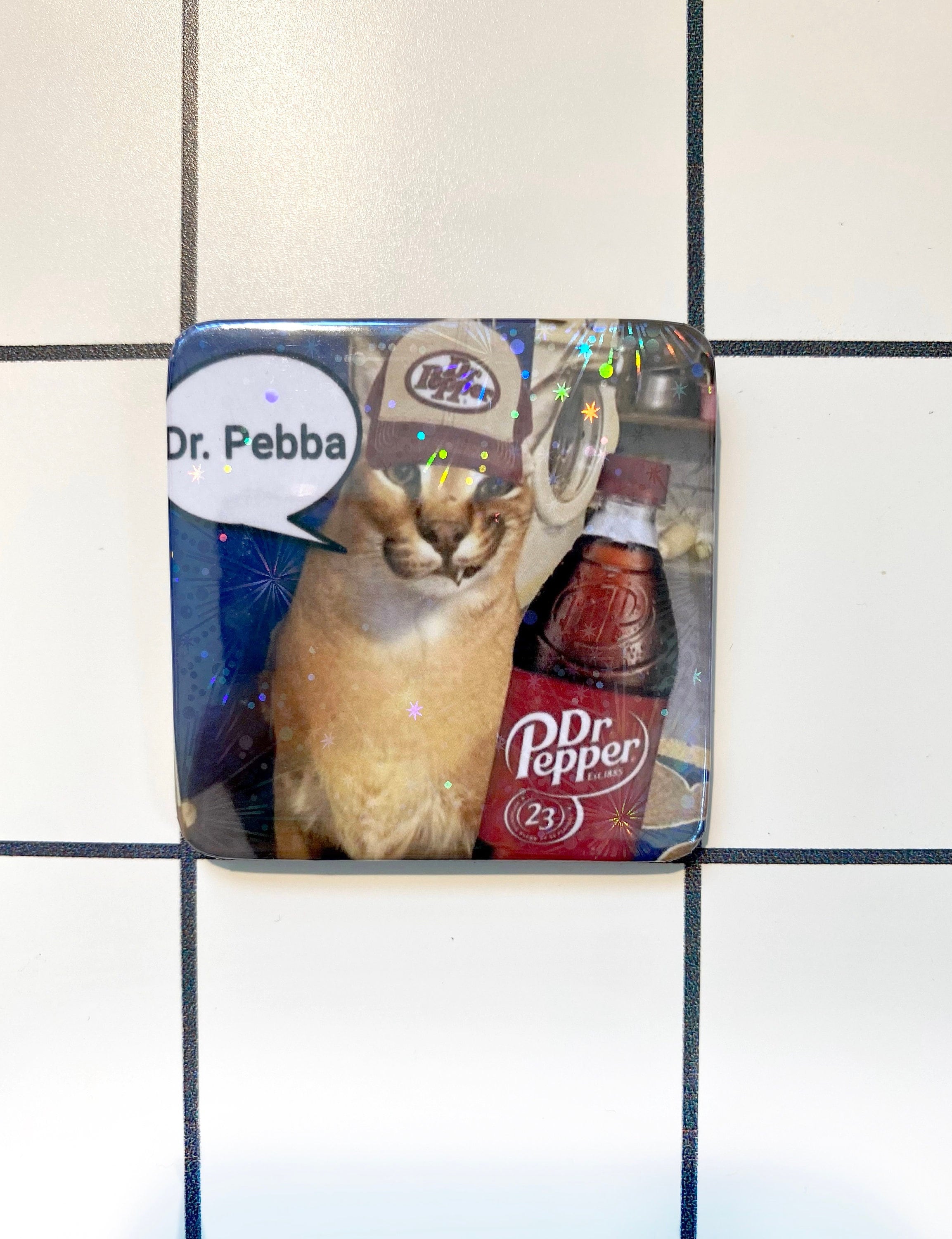 Dr Pebba Carcal Big Floppa Funny Sparkly Meme Badge