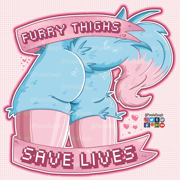 Furry Thighs Save Lives Sticker Laminated Paper Charm Resin Keychain Pin