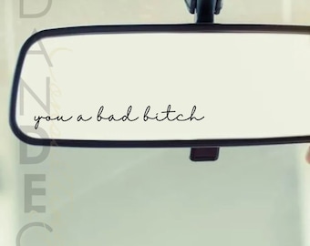 You A Bad Bitch Car Decal | Girly Car Decal