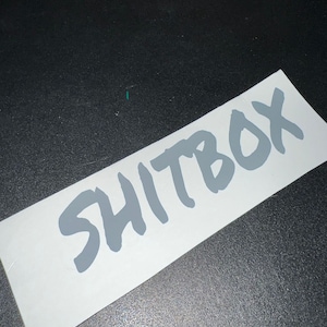 Shitbox |Shitbox2 | Certified Shitbox | Custom Cut Vinyl | Sticker | Decal | Funny