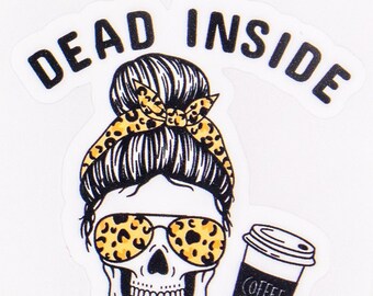 Dead Inside But Caffeinated Coffee Vinyl Car Decal Sticker