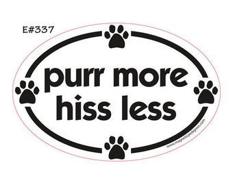 Assorted Purr More Hiss Less Euro Dog Car Magnet