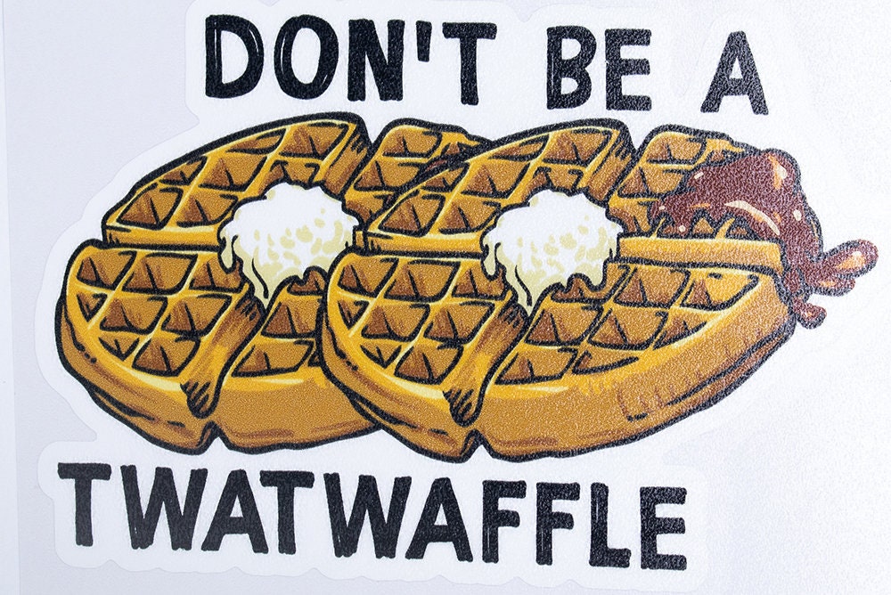 Don't Be A Twat Waffle Vinyl Car Decal Sticker Etsy UK