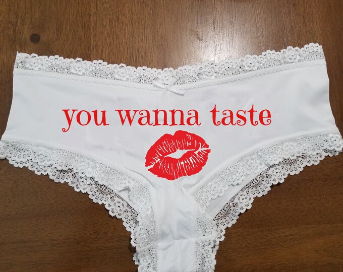 Personalized Lace Sexy “ You Wanna Taste”/FAST SHIPPING/Panties/Special Occasion