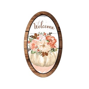 Wreath Sign, Welcome White Pumpkin Wreath Sign, Signs for Wreaths, Wreath Enhancement, Oval Sign