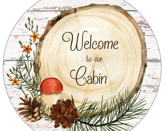 Welcome to Our Cabin Wreath Sign – Round Aluminum Rustic Lodge Décor
