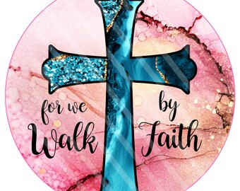 Walk by Faith Cross Decor | Christian Round Door Hanger | Faith Based Wreath Attachment | Inspirational Religious Gift