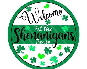 Welcome Let the Shenanigans Begin Wreath Sign – St. Patrick’s Day Round Door Décor