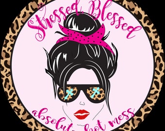 Stressed Blessed Hot Mess Wreath Sign – Round Aluminum Leopard Print Décor