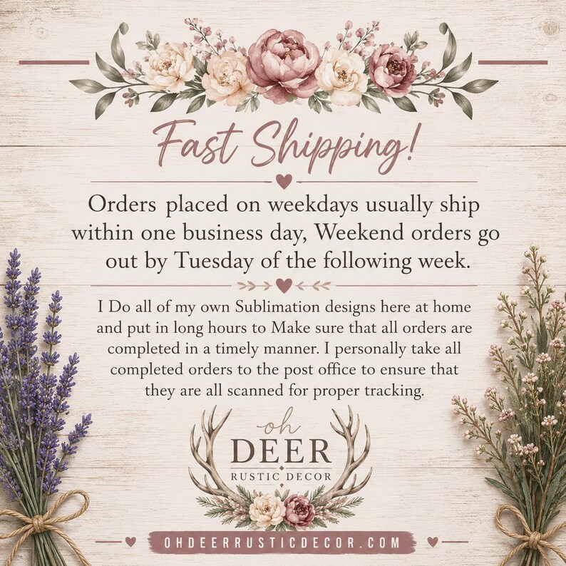 May include: A decorative sign featuring a floral arrangement of pink and cream peonies at the top, lavender sprigs on the left, and wildflowers on the right. The center displays the text Oh DEER RUSTIC DECOR with an antler graphic.