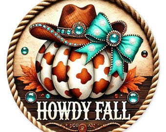 Howdy Fall Wreath Sign, Western Cow Print Pumpkin Door Sign, Cowboy Hat Turquoise Fall Decor, Farmhouse Wreath Attachment, Cowgirl Gift