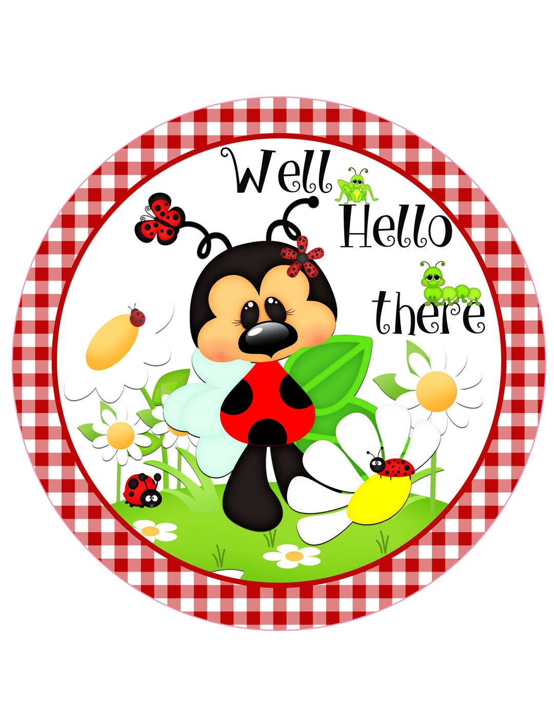 Well Hello There Ladybug Round Aluminum Wreath Sign | Red Gingham ...