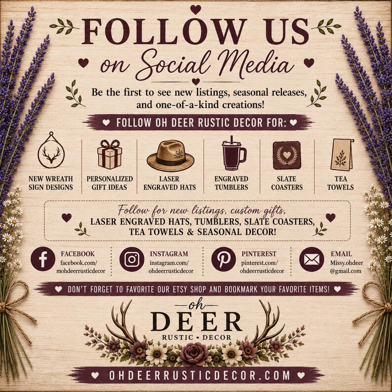 May include: A wooden sign with dark brown text and graphics featuring lavender sprigs on the sides. It displays social media information, product categories like hats and tumblers, and the brand name Oh Deer Rustic Decor with floral accents.