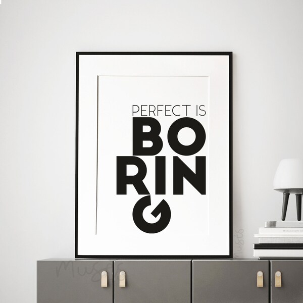 Perfect is boring - bold typography minimalist quote poster for modern apartment, contemporary living room wall art, men home decor print