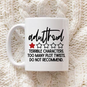 Funny Adulthood Review Mug | 1-Star Rating Gift | Adulting Humor Coffee Cup | Bad Review Mug | Funny Birthday Gift | Quarter Life Crisis