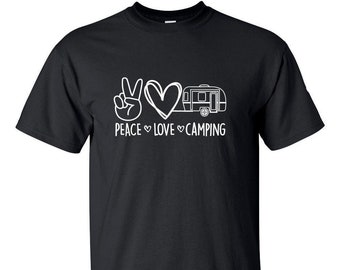 Outdoor Shirt - Camping Shirt - Peace, Love, Camping - Adventure Shirt - Tent - RV - Trailer - Motor Home - Unisex Shirt - Adventure Awaits