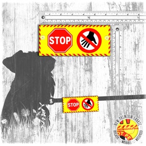 Stop, DO NOT PET, warning sings labels. Sleeves for dogs leashes.