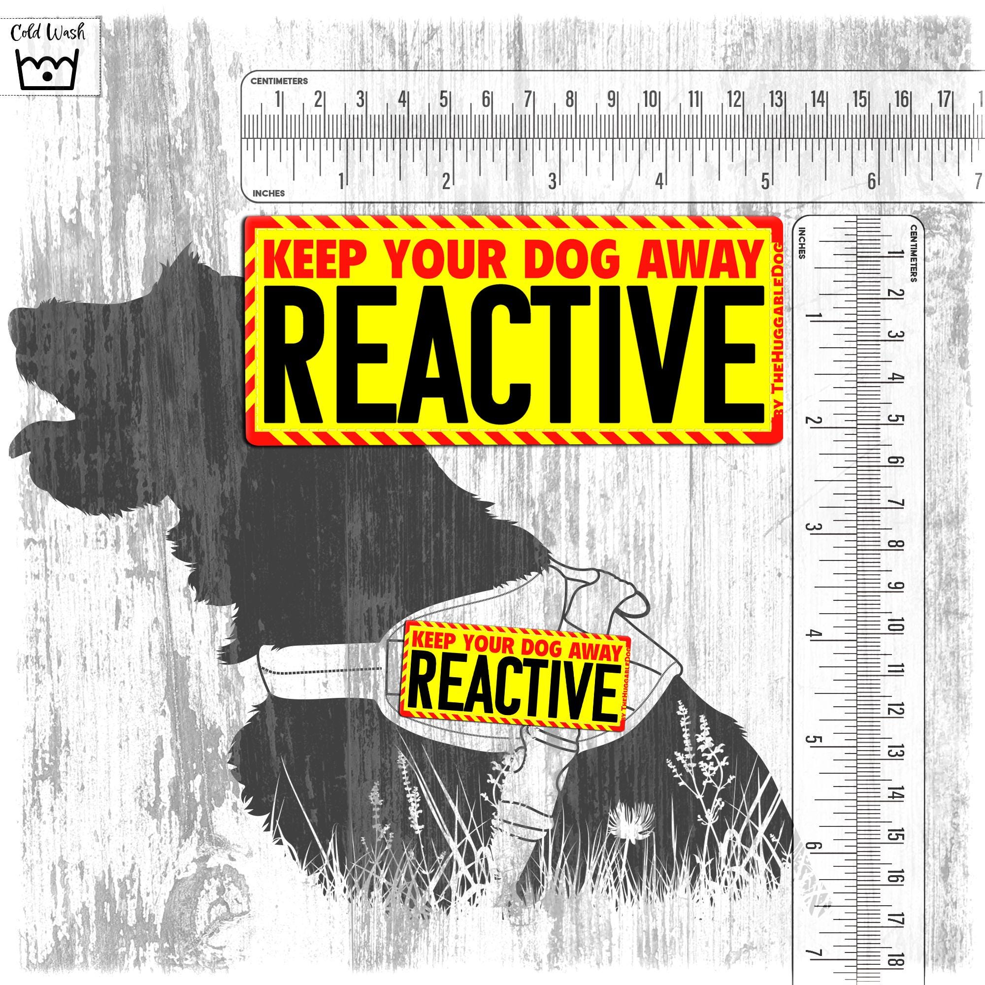 Keep your dog away, REACTIVE. Large PATCH for dog harnesses. Supplied as a SINGLE item so you can mix and match.
