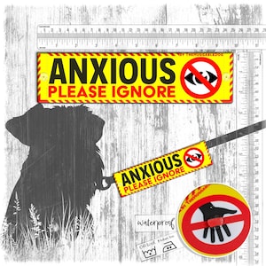ANXIOUS, please ignore, do not STARE sign. Warning leash sleeves for dog training.