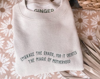 Embrace the Chaos, Mama Embroidered Sweatshirt, Motherhood Sweatshirt, Cozy Crewneck Mom, Birthday gift for Mom from Daughter, New Mom Gift