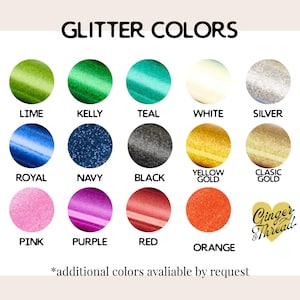 Puede incluir: Una carta de colores titulada GLITTER COLORS que presenta catorce muestras circulares en verde lima, verde kelly, cerceta, blanco, plata, azul real, azul marino, negro, oro amarillo, oro cl&aacute;sico, rosa, morado, rojo y naranja, con el texto Ginger & Thread.
