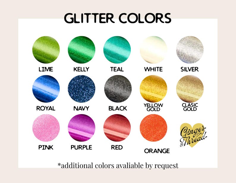 Puede incluir: Una carta de colores titulada GLITTER COLORS que presenta catorce muestras circulares en verde lima, verde kelly, cerceta, blanco, plata, azul real, azul marino, negro, oro amarillo, oro cl&aacute;sico, rosa, morado, rojo y naranja, con el texto Ginger & Thread.