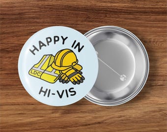 LDC Happy in Hi-Vis Pin Badge JW Gift