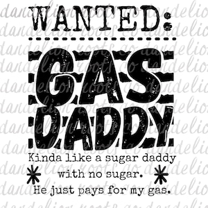 Gas Daddy  PNG Digital SUBLIMATION , vinyl,  Digital design download