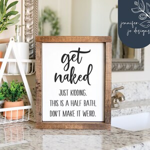 Get Naked Svg | Bathroom Svg | Bathroom Sign Svg | Funny Bathroom Svg | Bathroom Quote | PNG | DXF | JPEG | Cricut | Silhouette Cameo