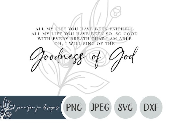 Goodness of God Song Svg Christian Song Lyrics Svg Goodness of God