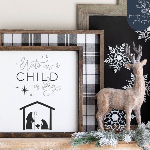 Unto Us A Child is Born Svg | Farmhouse Christmas Svg | Christmas Sign | Isaiah 9:6 | Winter Svg | SVG | PNG | DXF | Cricut | Silhouette