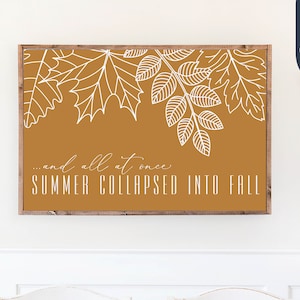 And All At Once Summer Collapsed Into Fall Svg | Fall Sign Svg | Fall Home Decor Svg | Hello Fall Svg | Cricut Cut Files | SVG | PNG | DXF
