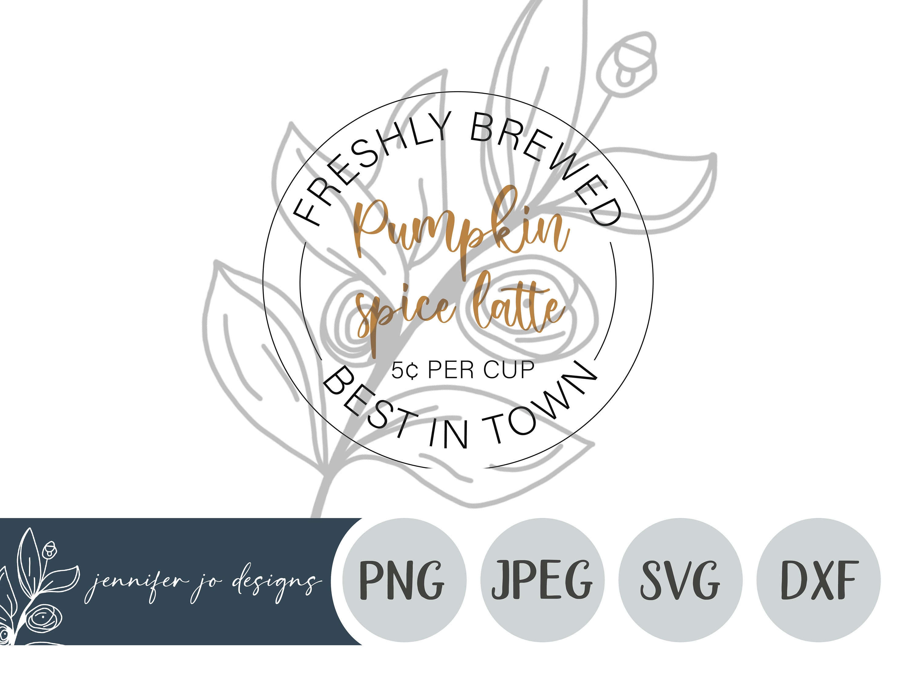 Fresh Brewed Pumpkin Spice Latte Svg | Served Daily | Fall Farmhouse ...
