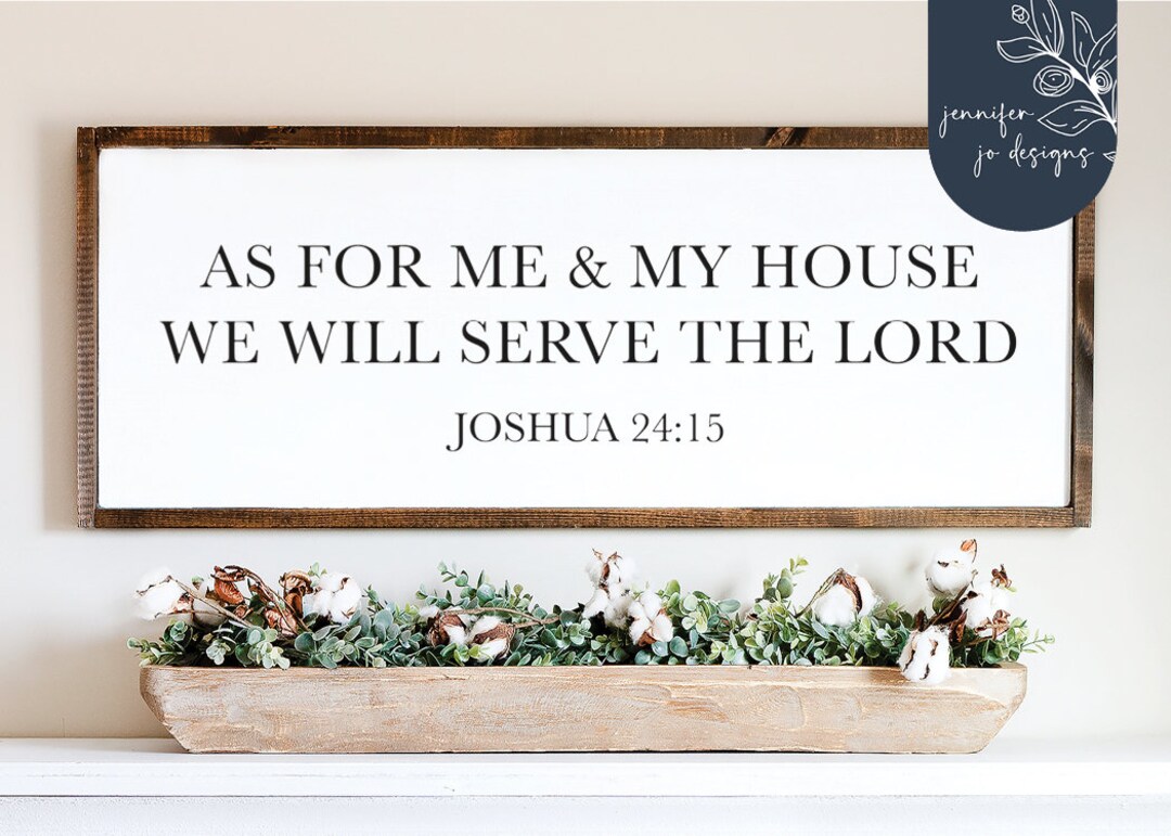 As for Me and My House We Will Serve the Lord SVG | Joshua 24:16 ...