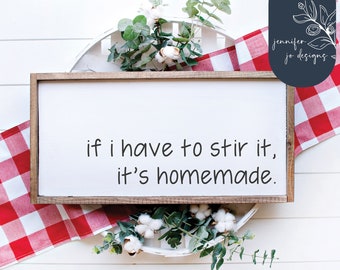 If I Have to Stir it, It's Homemade Svg | Kitchen Decor | Kitchen Svg | SVGs with Sayings | Kitchen PNG | Funny Kitchen Svg | JPEG | DXF