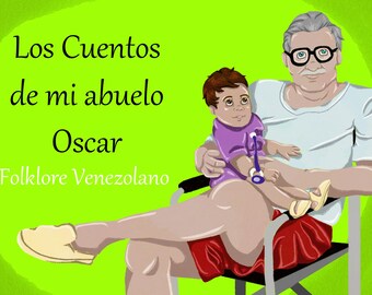 Könnte beinhalten: Illustration eines Großvaters und eines Kindes. Der Großvater, mit Brille und weißem Hemd, hält das Kind, das ein lila Outfit trägt. Der Text auf dem Bild lautet "Los Cuentos de mi abuelo Oscar Folklore Venezolano."
