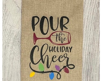 Christmas wine gift, wine tote, pour the Holiday cheer, wine lover gift, hostess gift, friend gift, secret Santa